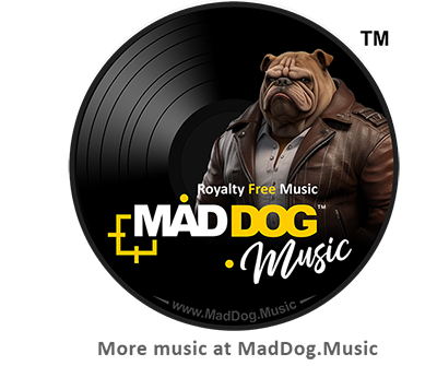 More royalty free music at MadDog.Music
